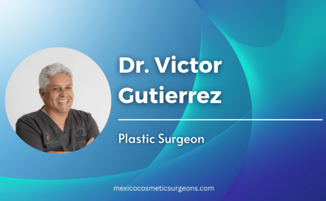 Dr. Victor Gutierrez-Mexico Cosmetic